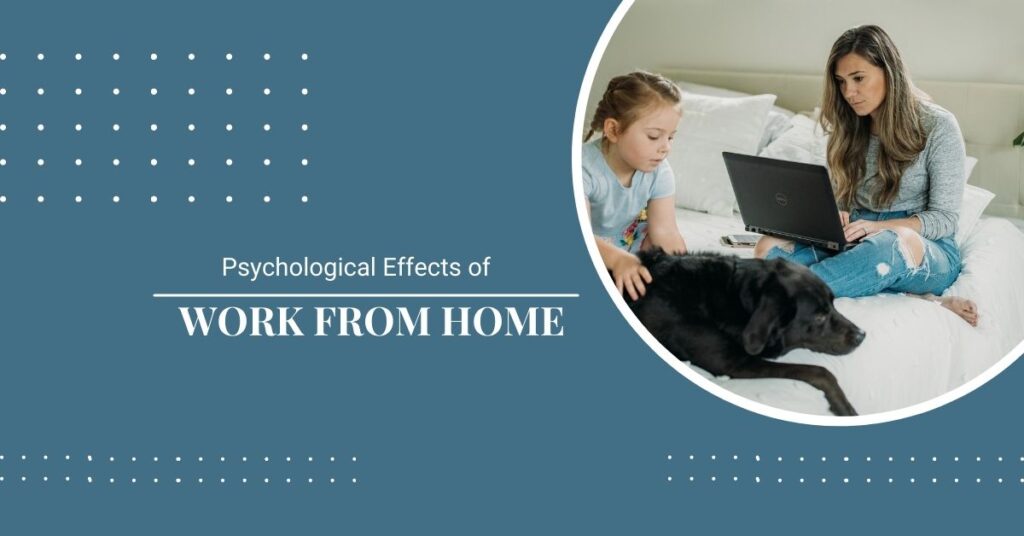 Psychological effects of work from home. inspiron psychological well being