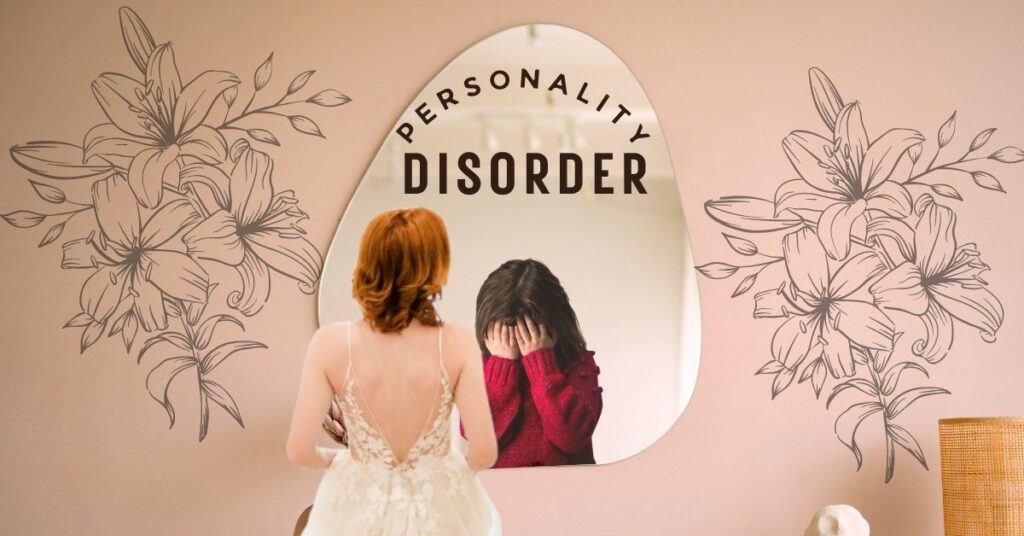 Personality Disorder: Causes, Symptoms, and Treatment