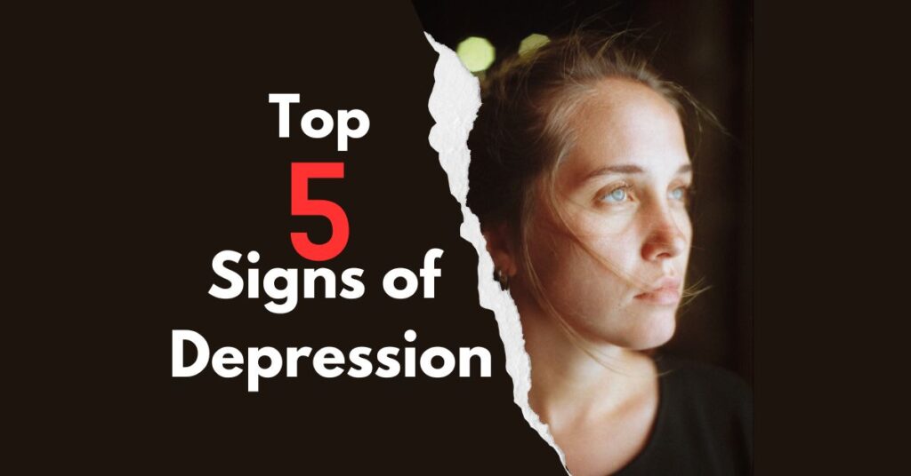 Top 5 Signs of Depression