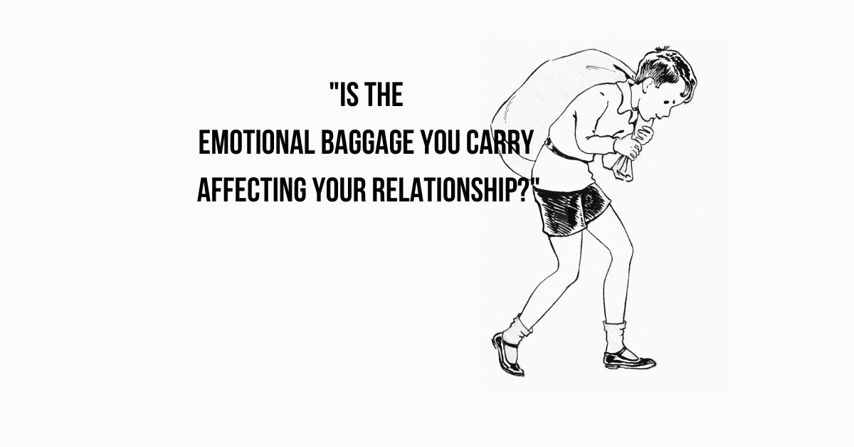 Battling Emotional Baggage in Relationship