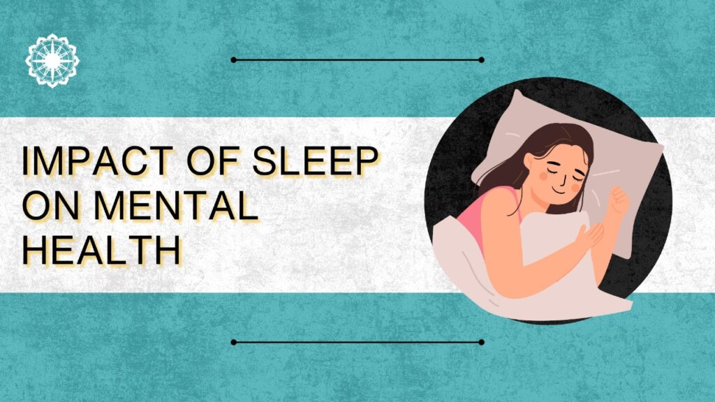 The Impact of Sleep on Mental Health