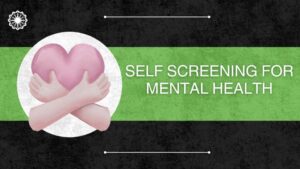 Self-Screening for Mental Health: What You Need to Know