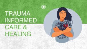 Trauma-Informed Care: A Vital Approach in Mental Health Treatment