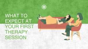 What to Expect at Your First Therapy Session: A Guide to Beginning Counseling