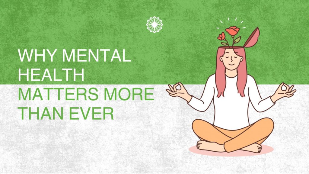 Breaking the Stigma: Why Mental Health Matters More Than Ever