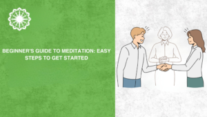 Beginner’s Guide to Meditation: Easy Steps to Get Started